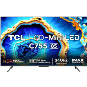 TCL 85 inch 4K Ultra HD Smart QD-Mini LED Gaoogle TV (85C755) Dolby Vision-Atmos Game Master 2.0 AMD FreeSync Premium Pro